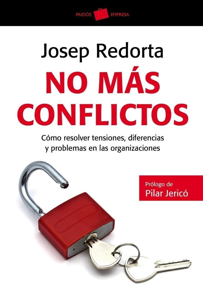 No más conflictos "Cómo resolver tensiones, diferencias y problemas en las organiza"