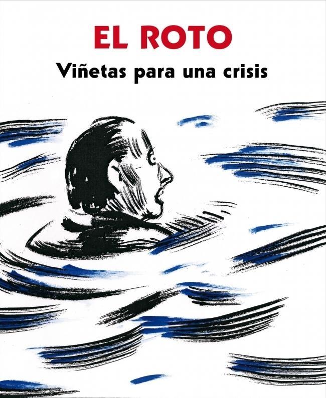 El Roto. Viñetas para una Crisis.