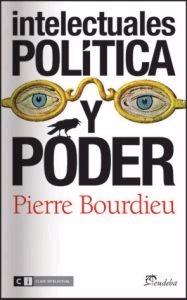 Intelectuales Política y Poder. 