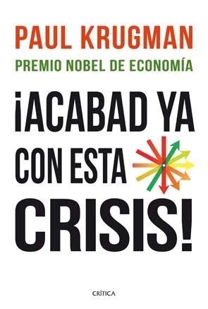 ¡Acabad ya con Esta Crisis!