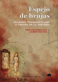 Espejo de Brujas "Mujeres Transgresoras a Través de la Historia". 