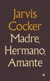 Madre, hermano, amante. 