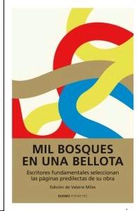 Mil Bosques en una Bellota "Escritores Fundamentales Seleccionan las Páginas Predilectas De"