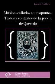 Músicos callados contrapuntos. Textos y contextos de la poesía de Quevedo. 