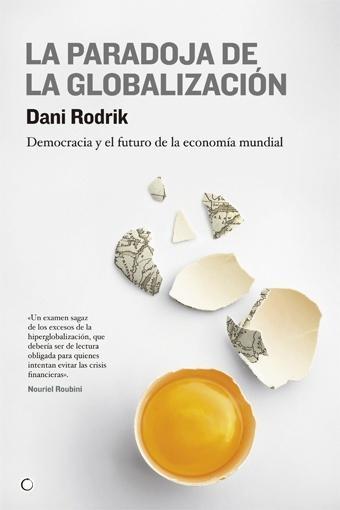 Paradoja de la Globalización, La "Democracia y el Futuro de la Economía Mundial". 