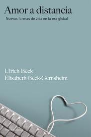 Amor a distancia "Nuevas formas de vida en la era global". 