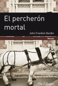El Percherón Mortal