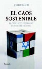 Caos sostenible, El "El conflicto cotidiano en Oriente Próximo". 