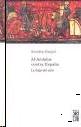 Al-Andalus contra España. la Forja de un Mito