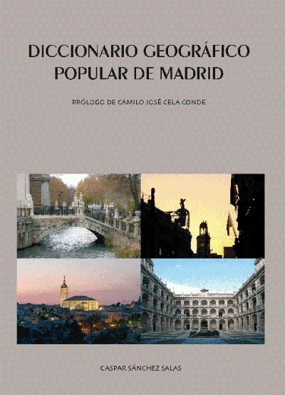 Diccionario Geografico Popular de Madrid. 