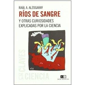 RIOS DE SANGRE y otras curiosidades explicadas por la ciencia