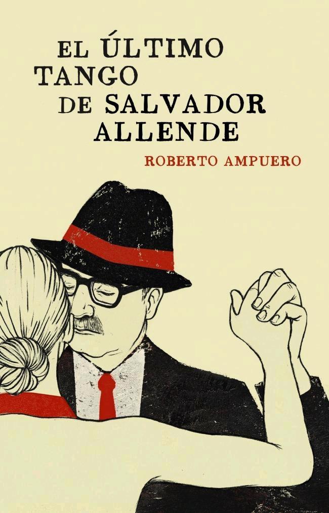 El último tango de Salvador Allende. 