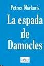 La Espada de Damocles "La Crisis en Grecia y el Destino de Europa". 