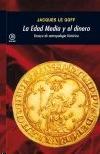 La Edad Media y el Dinero "Ensayo de Antropología Histórica"
