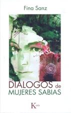 DIALOGOS DE MUJERES SABIAS. 