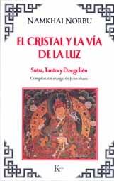 El cristal y la vía de la luz "Sutra, Tantra y Dzogchén". 