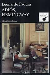 Adiós, Hemingway. 