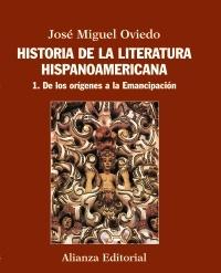Historia de la literatura hispanoamericana "1. De los orígenes a la Emancipación". 