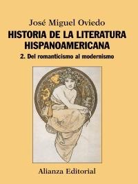 Historia de la literatura hispanoamericana "2. Del Romanticismo al Modernismo". 