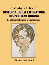 Historia de la literatura hispanoamericana "2. Del Romanticismo al Modernismo"