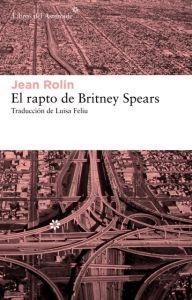 El rapto de Britney Spears. 