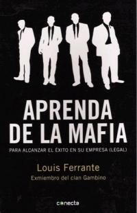 Aprenda de la Mafia. 