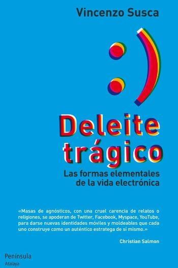 Deleite trágico "De las formas elementales de la vida electrónica"