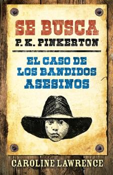 El Caso de los Bandidos Asesinos. 