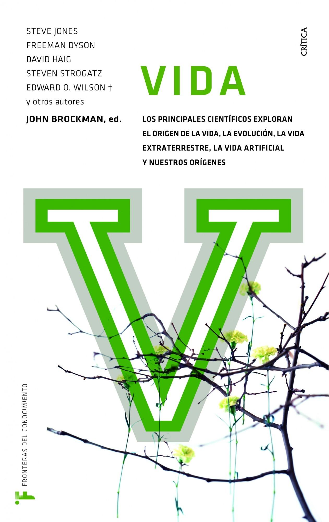 VIDA "Los principales científicos exploran el origen de la vida, la ev"