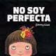 No soy perfecta. 