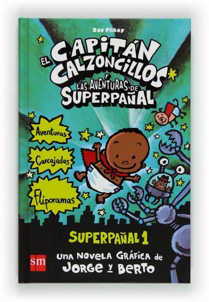 El Capitán Calzoncillos "Superpañal 1". El Capitán Calzoncillos "Superpañal 1".