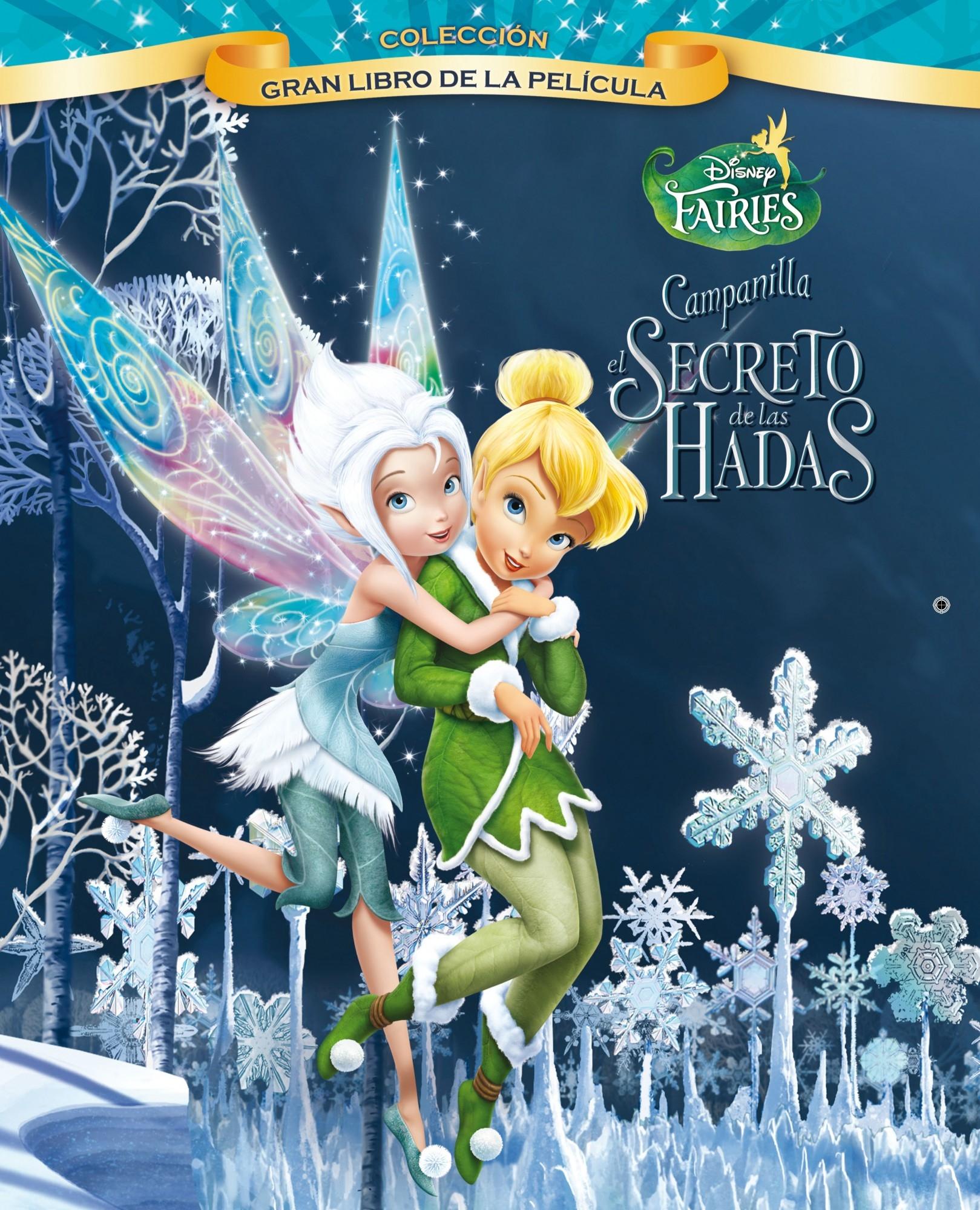 Campanilla y el Secreto de las Hadas. Gran Libro de la Película. Campanilla y el Secreto de las Hadas. Gran Libro de la Película.
