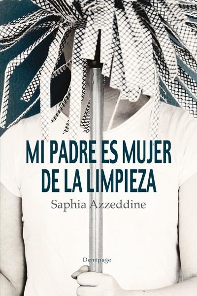 Mi Padre Es Mujer de la Limpieza