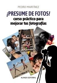 ¡Presume de fotos! "Curso práctico para mejorar tus fotografías". 