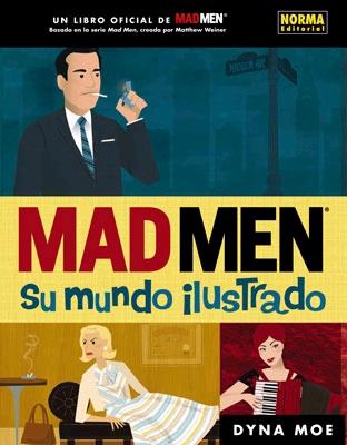 MAD MEN: SU MUNDO ILUSTRADO. MAD MEN: SU MUNDO ILUSTRADO.