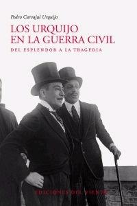 Los Urquijo en la Guerra Civil "Del Esplendor a la Tragedia"