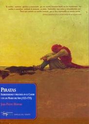 Piratas "Filibusterismo y Piratería en el Caribe y en los Mares del Sur"