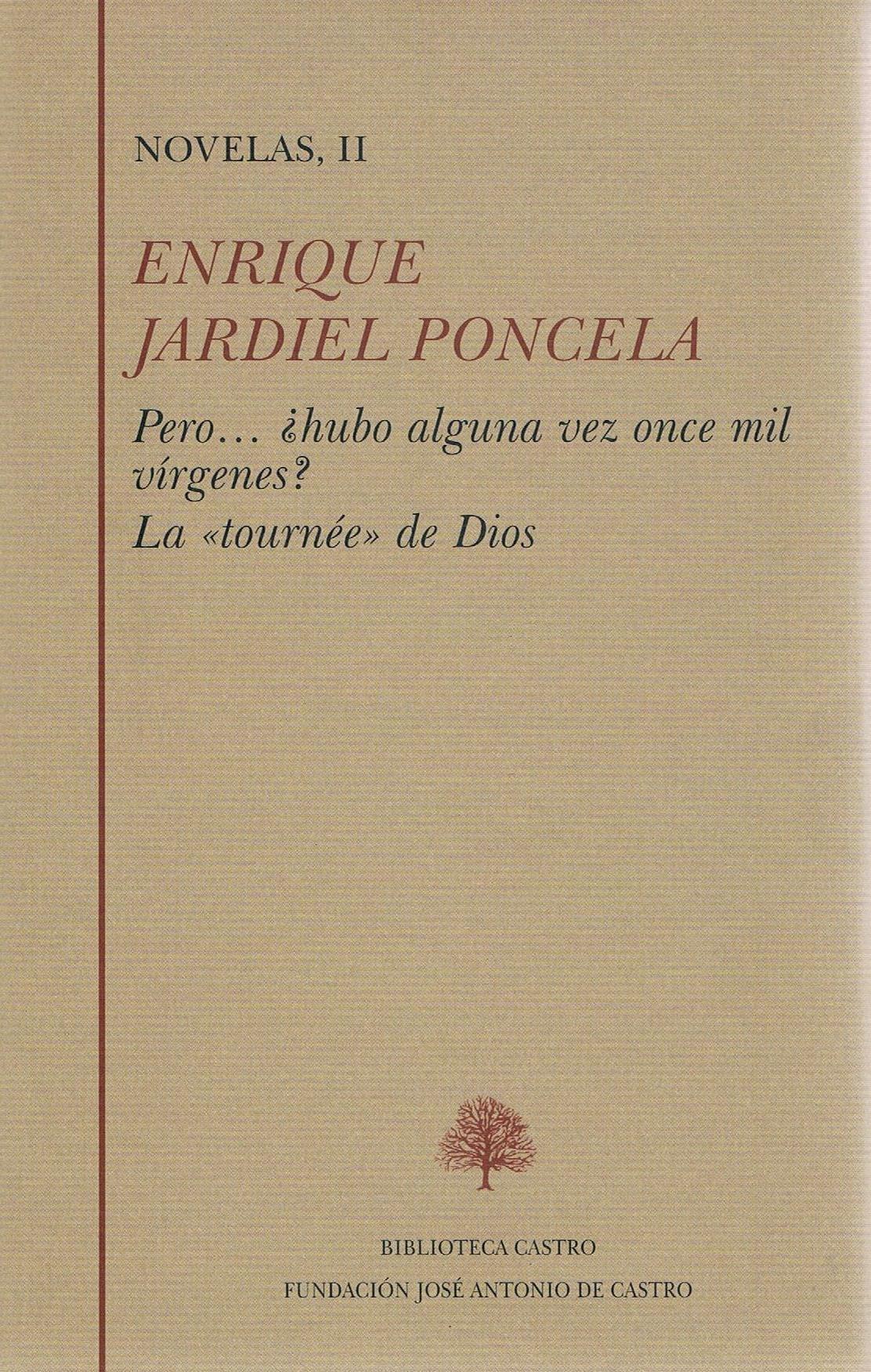 Novelas Ii "Pero-- ¿Hubo Alguna Vez Once Mil Vírgines? ; la "Tournée" de Dio"