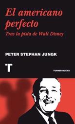 El Americano Perfecto "Tras la Pista de Walt Disney"