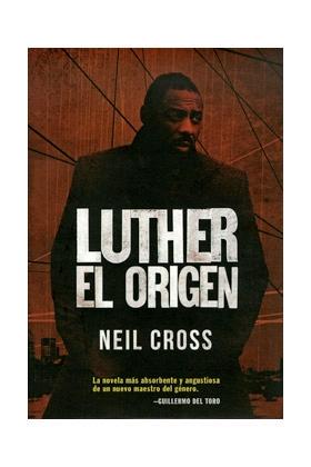 LUTHER EL ORIGEN "UNA INVESTIGACION DE JOHN LUTHER". 