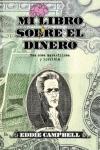 Mi Libro sobre el Dinero "Esa Cosa Maravillosa y Horrible"