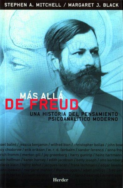 Mas Alla de Freud "Una Historia del Pensamiento Psicoanalitico Moderno". 