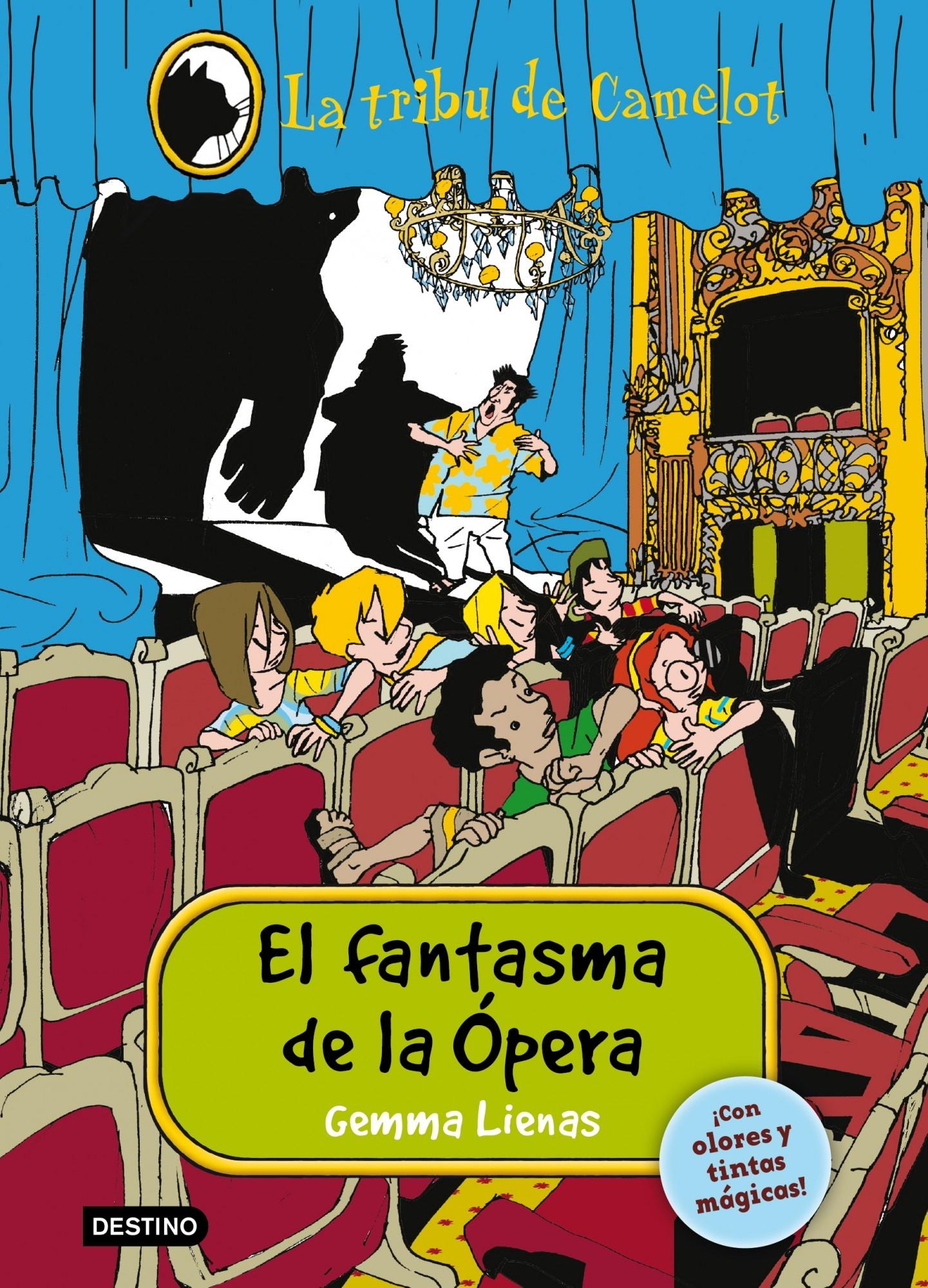 FANTASMA DE LA ÓPERA, EL. La tribu de Camelot