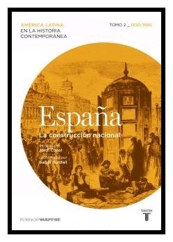 ESPAÑA Tomo II "La construcción nacional 1830/1880". ESPAÑA Tomo II "La construcción nacional 1830/1880".