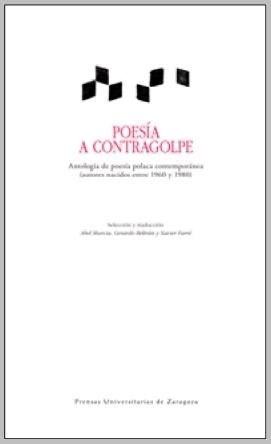 Poesía a Contragolpe. Antología de Poesía  Polaca Contemporánea