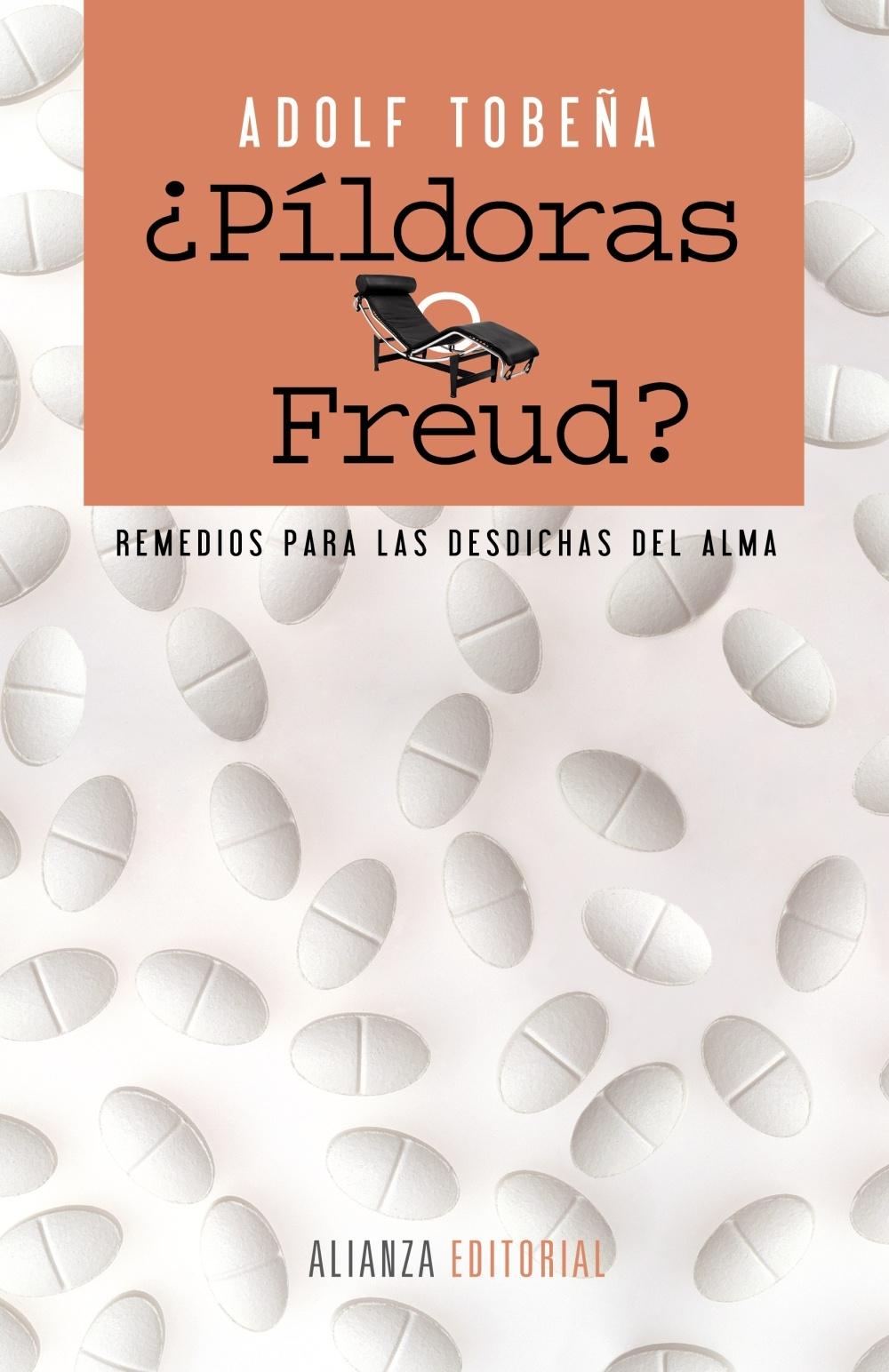 ¿Píldoras o Freud? "Remedios para las Desdichas del Alma". ¿Píldoras o Freud? "Remedios para las Desdichas del Alma".