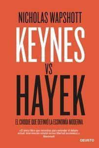 Keynes Hayek "El Choque que Definió la Economía Moderna"