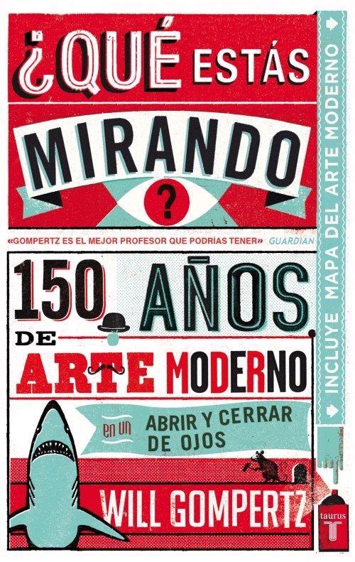 ¿Qué Estás Mirando? "150 Años de Arte Moderno". 