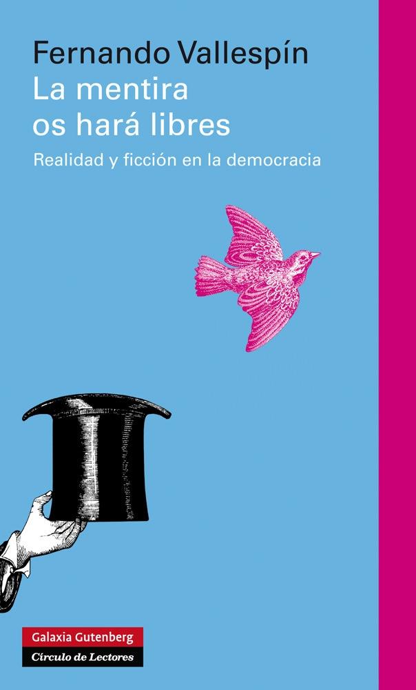 Mentira os Hara Libres "Realidad y Ficción en la Democracia"