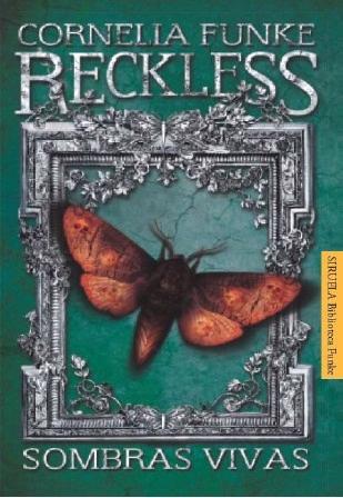 Reckless. Sombras Vivas. Reckless. Sombras Vivas.